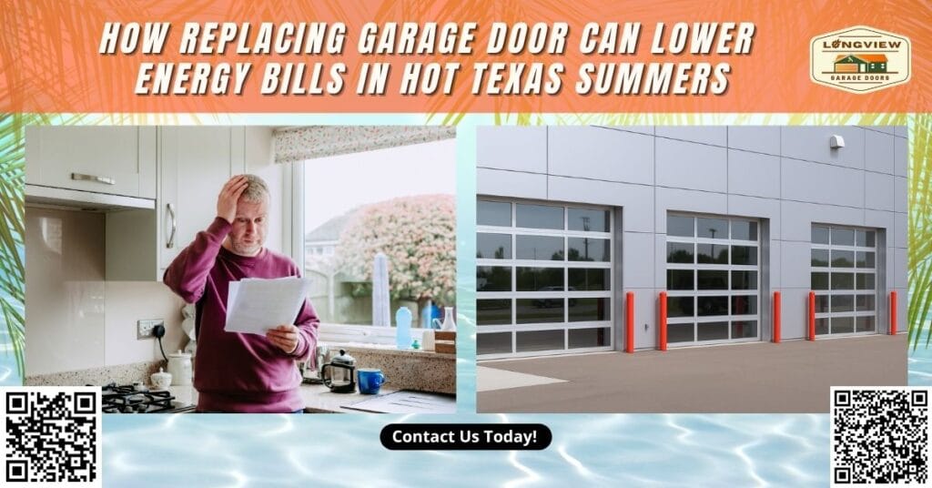 Replacing Garage Door: A Smart Way to Lower Energy Bills in Hot Texas Summers - Longview Garage Doors
