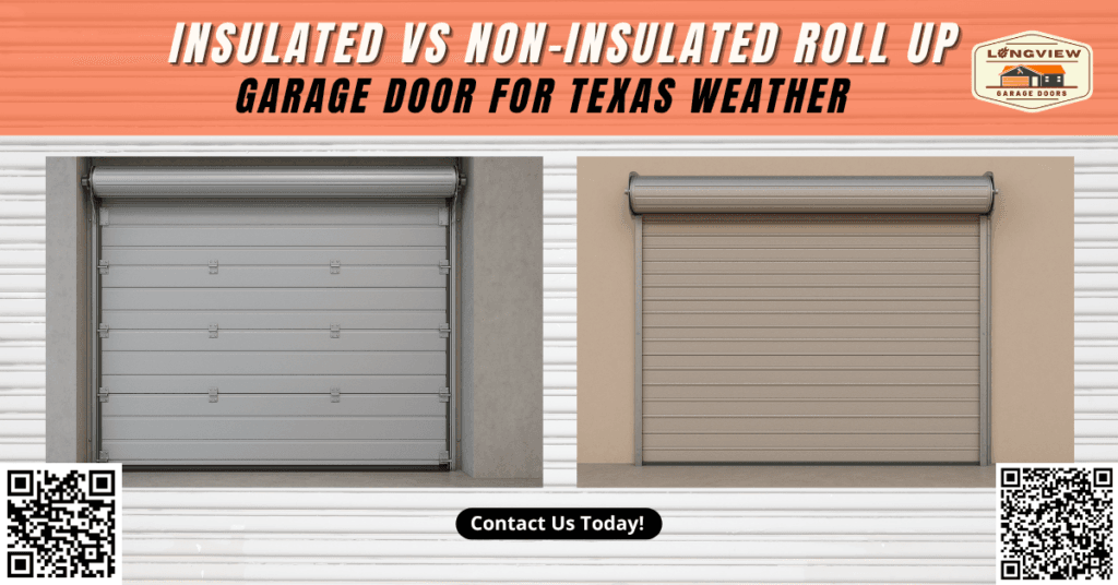 Insulated vs Non-Insulated Roll-Up Garage Door for Texas Weather